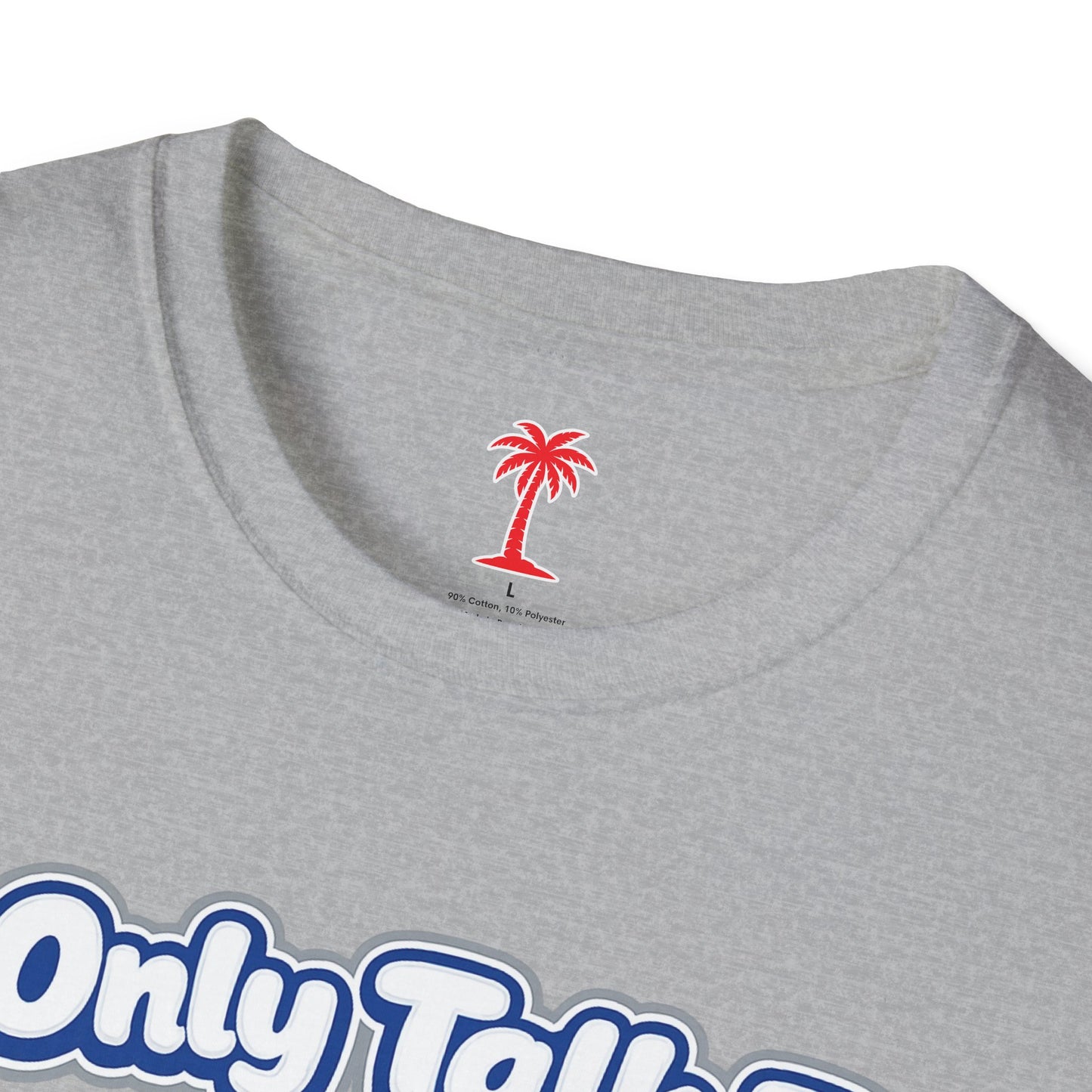 Only Dodger Fans Unisex T
