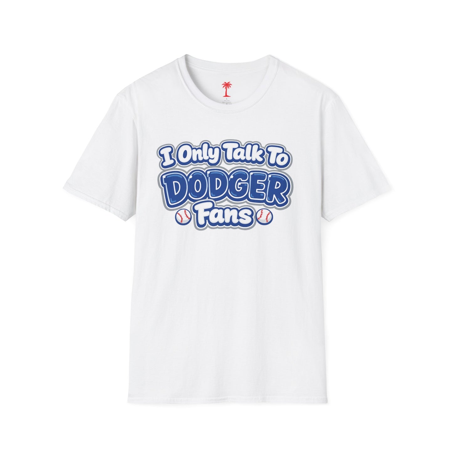 Only Dodger Fans Unisex T