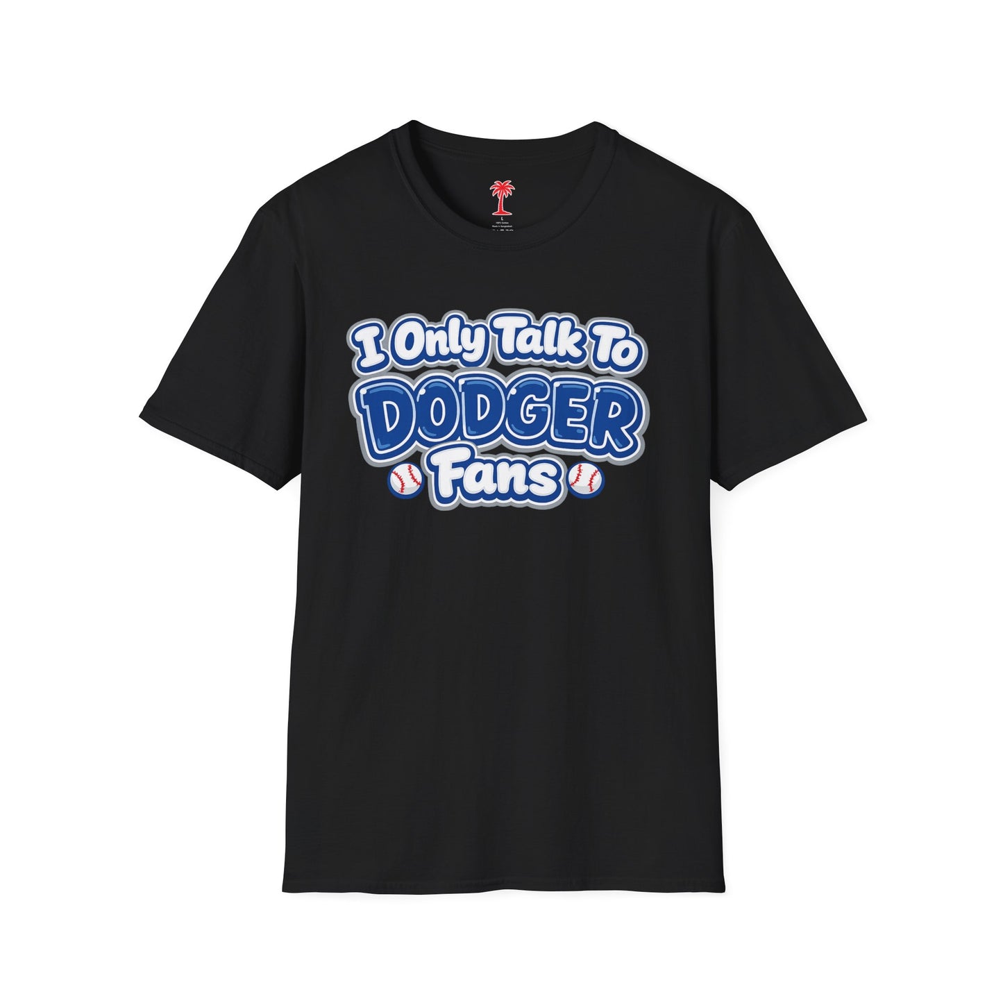 Only Dodger Fans Unisex T