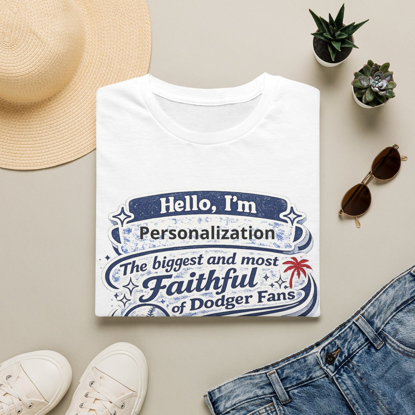 Customizable Hello I'm the Biggest and Most Faithful of Dodger Fans T-Shirt