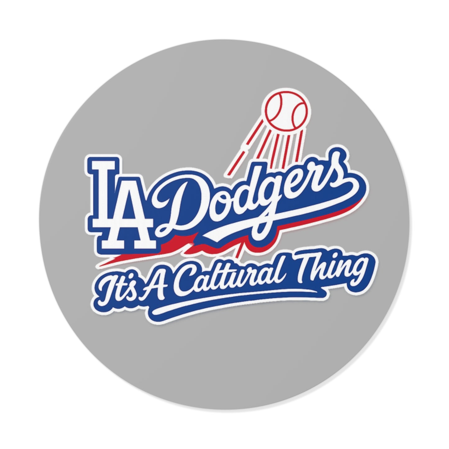 LA Dodgers Its A Cultural Thing Round Vinyl Sticker