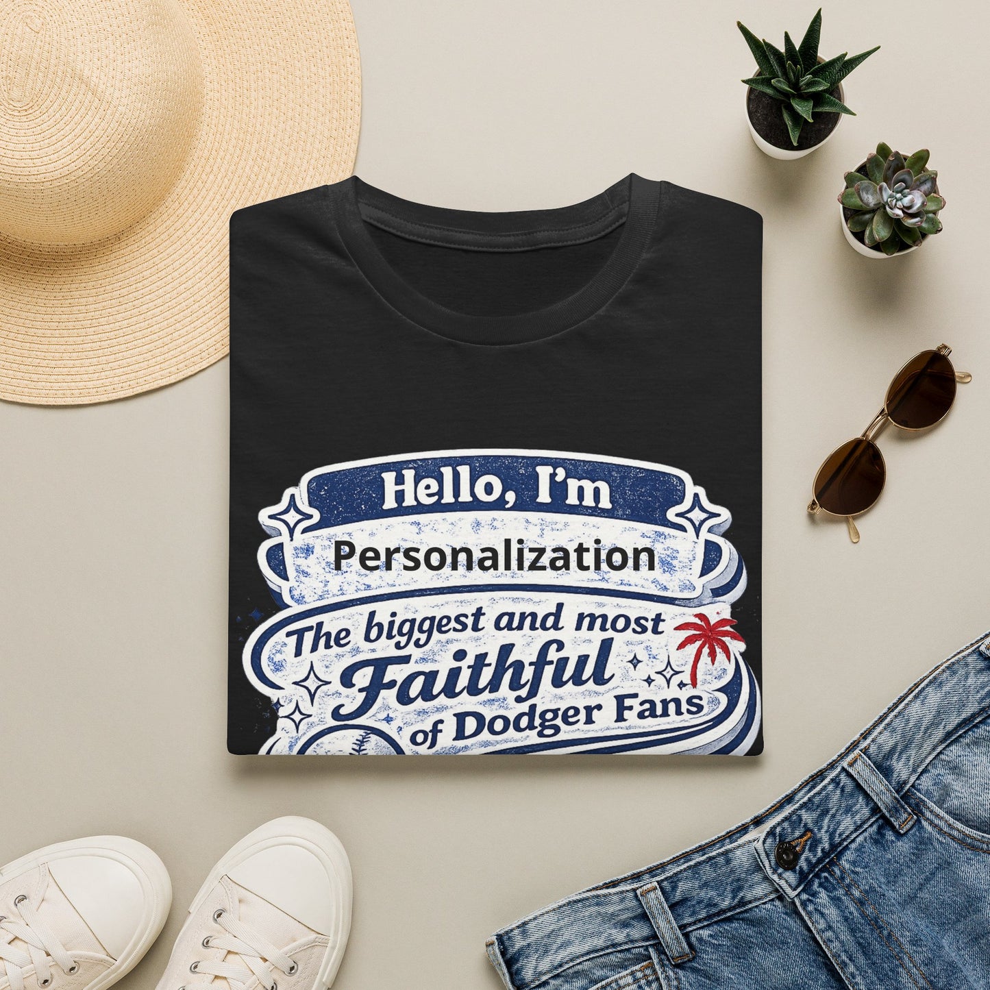 Customizable Hello I'm the Biggest and Most Faithful of Dodger Fans T-Shirt